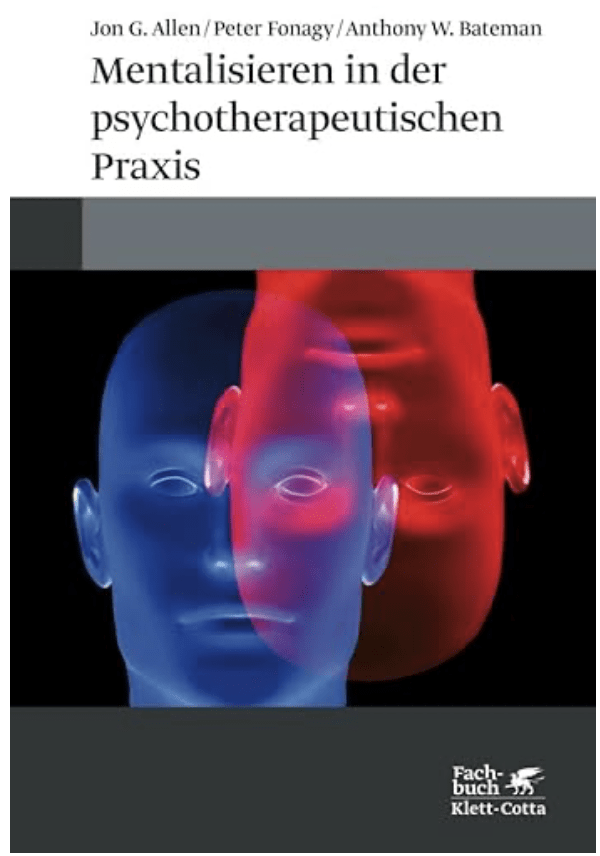 Mentalisieren in der psychotherapeutischen Praxis