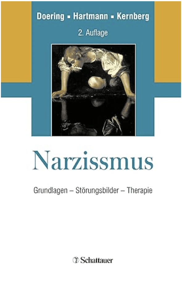 Narzissmus: Grundlagen - Störungsbilder - Therapie